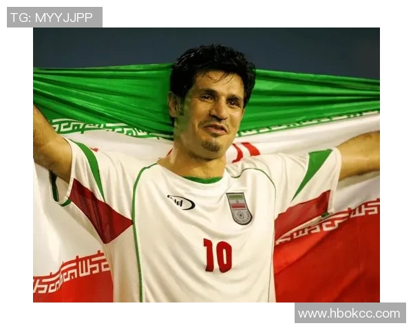 伊朗现役足球球星解析：技术特点与国际赛场表现全面剖析